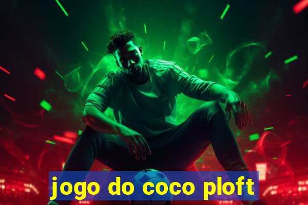 jogo do coco ploft